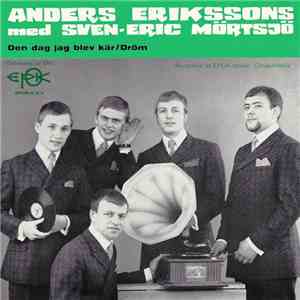 Anders Erikssons Med Sven-Eric Mörtsjö - Den Dag Jag Blev Kär / Dröm