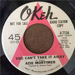 Azie Mortimer - You Can't Take It Away