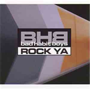 Bad Habit Boys - Rock Ya