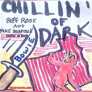 Biff Rose And Mike Shapiro  - Chillin' Of Dark