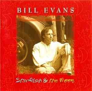 Bill Evans  - Starfish & The Moon
