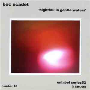 Boc Scadet - Nightfall In Gentle Waters