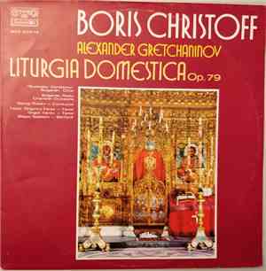 Boris Christoff, Alexander Gretchaninov, 