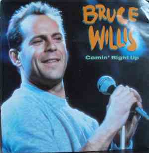 Bruce Willis - Comin' Right Up