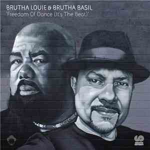 Brutha Louie & Brutha Basil - Freedom Of Dance (It’s The Beat)