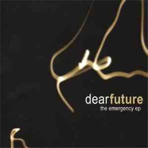 Dear Future - The Emergency Ep
