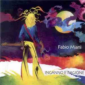 Fabio Miani - Inganno E Ragione