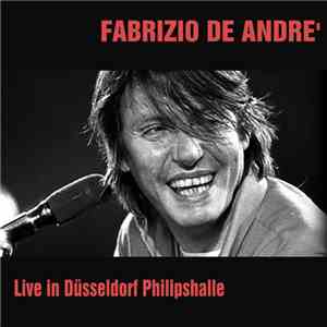 Fabrizio De André - Live in Dusseldorf Philipshalle