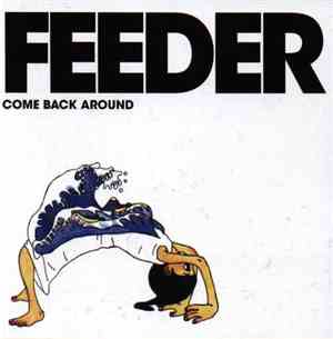 Feeder - Come Back Around