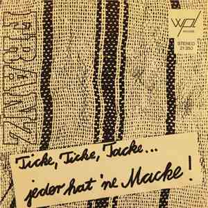Franz - Ticke, Ticke, Tacke ... Jeder Hat 'Ne Macke / Oh Isabella