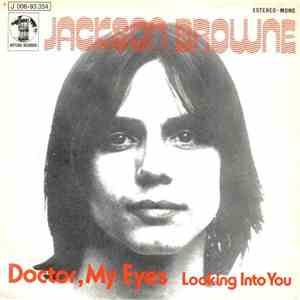Jackson Browne - Doctor My Eyes