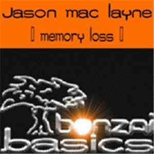 Jason Mac Layne - Memory Loss