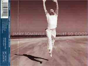 Jimmy Somerville - Hurt So Good