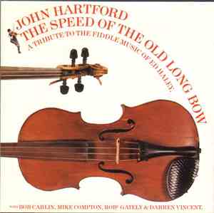 John Hartford - The Speed Of The Old Long Bow (A Tribute To The Fiddle Musi ...