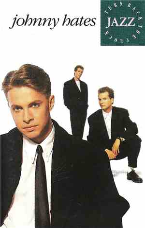 Johnny Hates Jazz - Turn Back The Clock