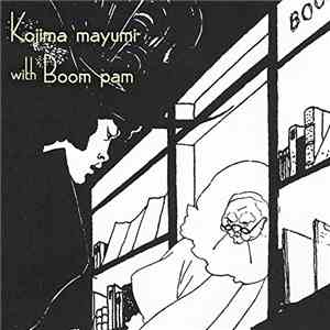 Kojima Mayumi = 小島麻由美 - With Boom Pam = ウイズ ブーム・パム