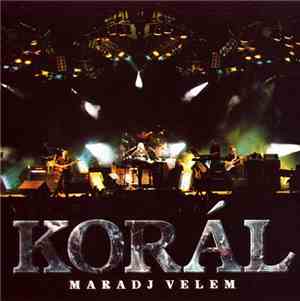 Korál - Maradj Velem