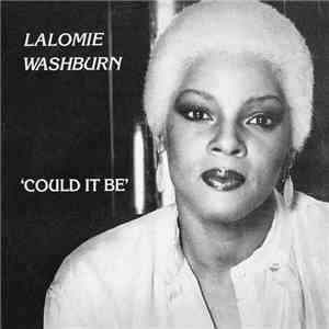 Lalomie Washburn - Could It Be