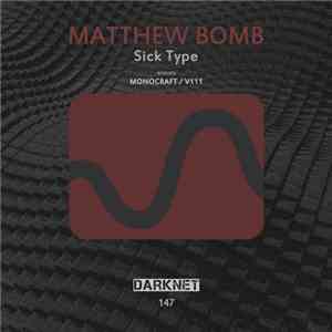 Matthew Bomb - Sick Type