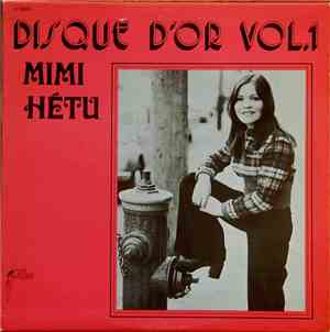 Mimi Hétu - Disques D'or Vol. 1