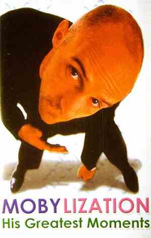 Moby - Mobylization - His Greatest Moments