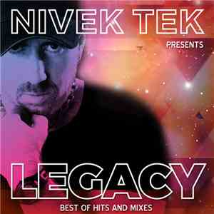 Nivek Tek - Legacy (Best Of Hits And Mixes)