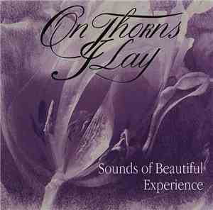 On Thorns I Lay - Sounds Of Beautiful Experience