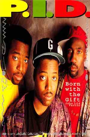 P.I.D. - Born With The Gift—John 3:16 Factor