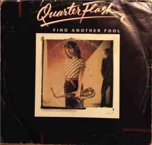 Quarterflash - Find Another Fool