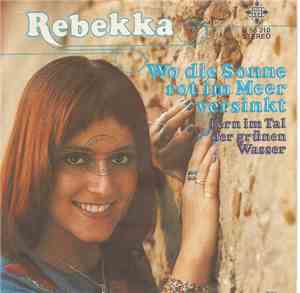 Rebekka  - Wo Die Sonne Rot Im Meer Versinkt