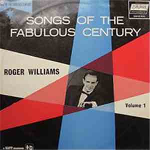 Roger Williams  - Songs Of The Fabulous Century Volume 1