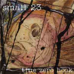 Small 23 - True Zero Hook
