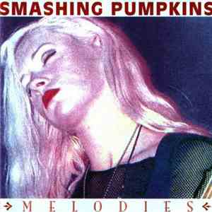 Smashing Pumpkins - Melodies