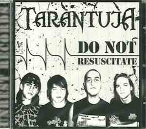 Tarantuja - Do Not Resuscitate