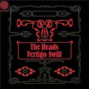 The Heads - Vertigo Swill