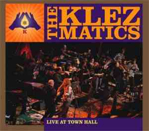 The Klezmatics - Live At Town Hall