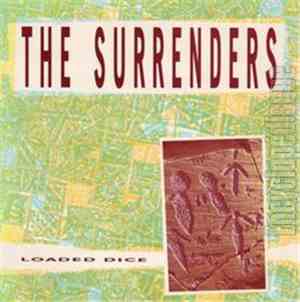 The Surrenders - Loaded Dice