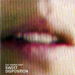 The Temper Trap - Sweet Disposition