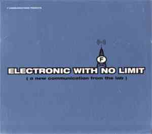 Various - Electronic With No Limit (A New Communication From The Lab)