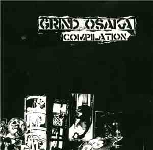 Various - Grind Osaka Compilation - For Somebody Who Has Own Attitude