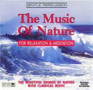 Various - The Music Of Nature - For Relaxation & Meditation