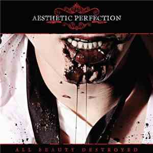 Aesthetic Perfection - All Beauty Destroyed