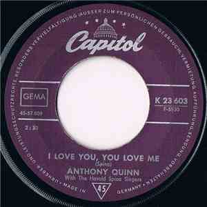 Anthony Quinn With The Harold Spina Singers - I Love You, You Love Me