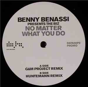 Benny Benassi Presents The Biz - No Matter What You Do