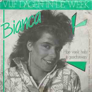 Bianca  - Vijf Dagen In De Week