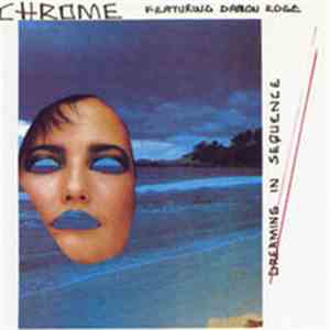 Chrome  Featuring Damon Edge - Dreaming In Sequence