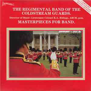 Coldstream Guards - Masterpieces for Band