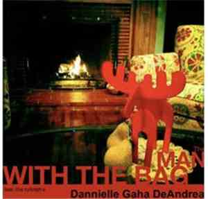 Dannielle Gaha DeAndrea - The Man With The Bag