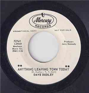 Dave Dudley - Anything Leaving Town Today