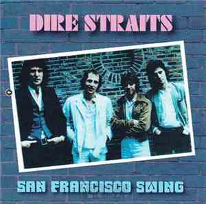 Dire Straits - San Francisco Swing